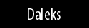 Daleks